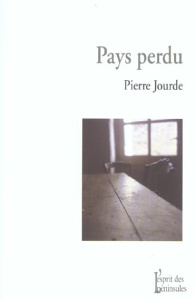 Pays perdu - Jourde Pierre