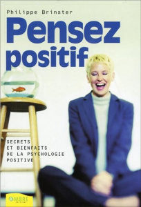 Pensez positif - Brinster Philippe