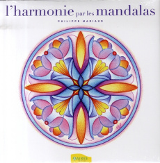 L'harmonie par les mandalas - Mariaud Philippe