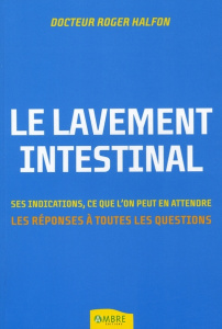Le lavement intestinal - Halfon Roger
