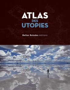 Atlas des utopies - Chavaroche Ophélie - Billioud Jean-Michel - Vicq A