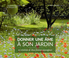 Donner une âme à son jardin. 10 créations de deux femmes paysagistes - Torossian Alesandra