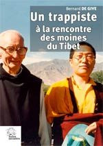 Un trappiste à la rencontre des moines du Tibet - Give Bernard de