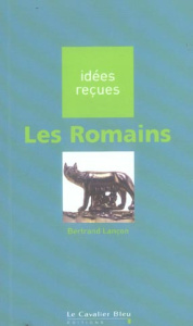 Les Romains - Lançon Bertrand