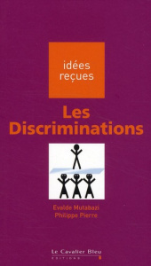 Les Discriminations - Pierre Philippe ; Mutabazi Evalde