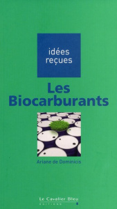 Les biocarburants - Dominicis Ariane de