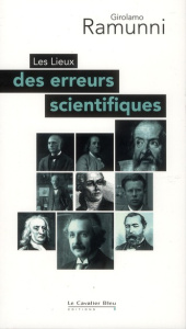 Les lieux des erreurs scientifiques - Ramunni Girolamo ; Ruano-Borbalan Jean-Claude