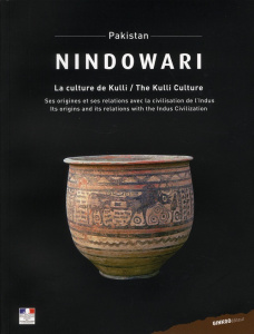 Nindowari. La culture de Kulli "Pakistan", Edition bilingue français-anglais - Jarrige Jean-François ; Quivron Gonzague ; Jarrige