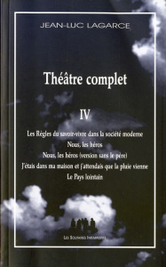 Théâtre complet. Tome 4 - Lagarce Jean-Luc
