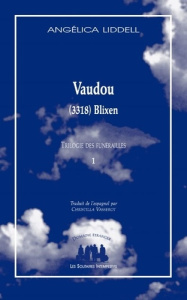 Vaudou : (3318) Blixen. Tome 1, Trilogie des funérailles - Liddell Angélica ; Vasserot Christilla