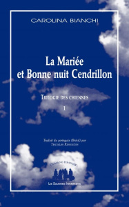 Trilogie des chiennes Tome 1 : La Mariée et Bonne nuit Cendrillon - Bianchi Carolina ; Resendes Thomas