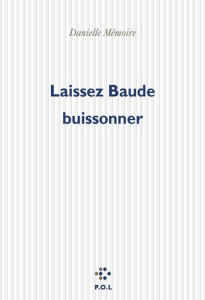 Laissez Baude buissonner - Mémoire Danielle