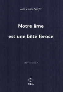 Main courante Tome 4 : Notre âme est une bête féroce - Schefer Jean-Louis