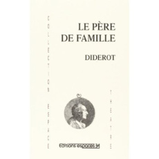 Le Père de famille suivi d'extraits du Discours sur la poésie dramatique - Diderot Denis