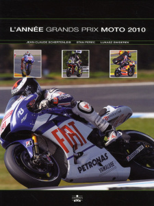 L'Année Grands Prix moto 2010 - Schertenleib Jean-Claude ; Perec Stan ; Swiderek L