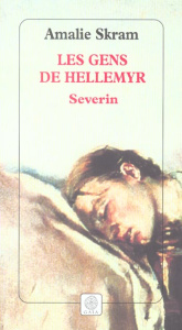 Les Gens de Hellemyr Tome 3 : Severin - Skram Amalie ; Hinsch Luce