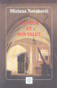La peur et son valet - Novakovic Mirjina ; Cappon Alain