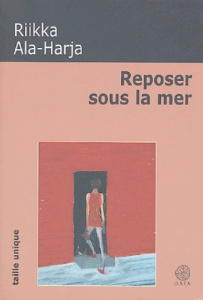 Reposer sous la mer - Ala-Harja Riikka ; Nabais Christian ; Nabais Paula
