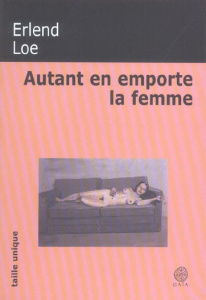 Autant en emporte la femme - Loe Erlend ; Coursaud Jean-Baptiste