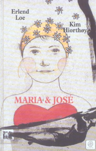 Maria et José - Loe Erlend ; Hiorthoy Kim ; Coursaud Jean-Baptiste