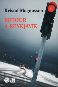 Retour à Reykjavik - Magnusson Kristof ; Gravier Sebastien