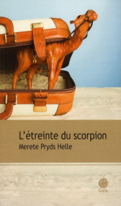 L'étreinte du scorpion - Pryds Helle Merete ; Jorgensen Inès