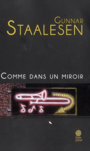 Comme dans un miroir - Staalesen Gunnar ; Fouillet Alex