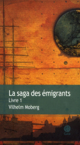 La Saga des émigrants Tome 1 - Moberg Vilhelm ; Bouquet Philippe