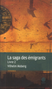 La Saga des émigrants Tome 2 - Moberg Vilhelm ; Bouquet Philippe