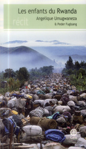 Les enfants du Rwanda - Umugwaneza Angelique ; Fuglsang Peder ; Jorgensen