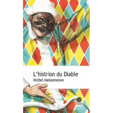 L'histrion du Diable - Maisonneuve Michel
