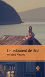 Le testament de Dina - Wassmo Herbjorg ; Besançon Loup-Maëlle