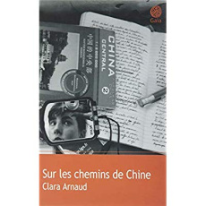 Sur les chemins de Chine - Arnaud Clara
