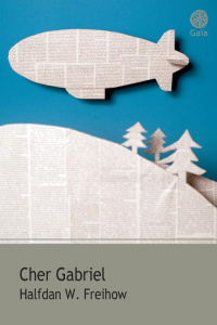 Cher Gabriel - Freihow Halfdan W. ; Huse-Foucher Ellen