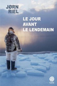 Le Jour avant le lendemain - Riel Jørn ; Jorgensen Inès