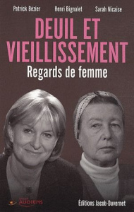 Deuil et vieillissement. Regards de femme - Bézier Patrick - Nicaise Sarah - Bignalet Henri