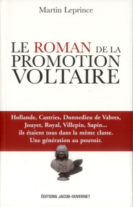 Le roman de la promotion Voltaire - Leprince Martin