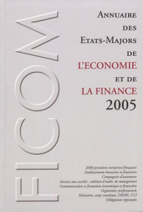 Annuaire des Etats-Majors de l'Economie et de la Finance. Edition 2005 - COLLECTIF