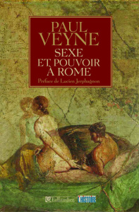 Sexe et pouvoir à Rome - Veyne Paul ; Jerphagnon Lucien