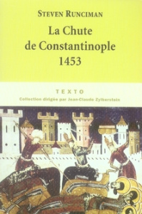 La Chute de Constantinople - Runciman Steven ; Pignot Hélène