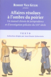 Affaires résolues à l'ombre du poirier. Un manuel chinois de jurisprudence et d'investigation polici - Gulik Robert van ; Bresner Lisa ; Limoni Jacques