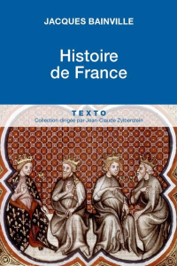 Histoire de France - Bainville Jacques ; Prost Antoine ; Zylberstein Je