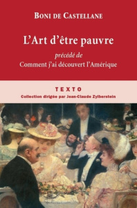 De l'art d'être pauvre. Précédé de Comment j'ai découvert l'Amérique - Castellane Boniface de