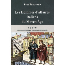 Les Hommes d'affaires italiens du Moyen Age - Renouard Yves ; Guillemain Bernard