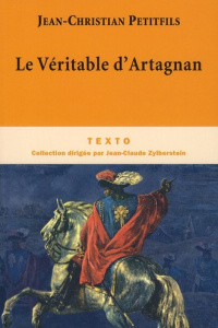 Le Véritable d'Artagnan. Edition revue et corrigée - Petitfils Jean-Christian