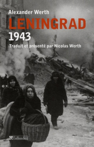 Leningrad, 1943 - Werth Alexander - Werth Nicolas - Werth Evelyne