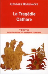 La Tragédie Cathare - Bordonove Georges