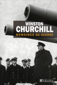 Mémoires de guerre. Coffret 2 volumes - Churchill Winston - Kersaudy François