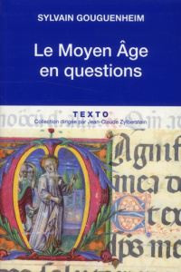 Le Moyen Age en questions - Gouguenheim Sylvain