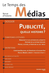 Le Temps des Médias N° 2 Printemps 2004 : Publicité, quelle histoire ? - COLLECTIF